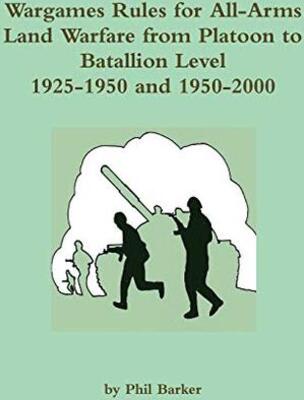 Alle Details zum Brettspiel War Game Rules 1925-1950: Wargames Rules for All Arms Land Warfare From Platoon to Battalion Level und ähnlichen Spielen