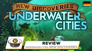 YouTube Review vom Spiel "Underwater Cities" von Get on Board